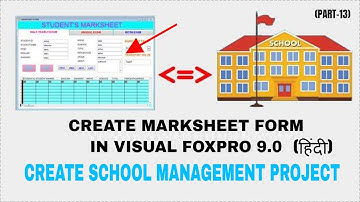 How To Create Marksheet Form In Visual FoxPro || Create School Management Project in Hindi