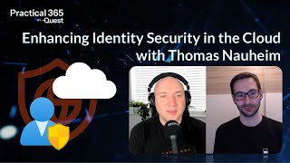 Enhancing Identity Security in the Cloud with Thomas Nauheim