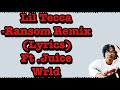 Lil Tecca -Ransom Remix (Lyrics) ft. Juice wrld