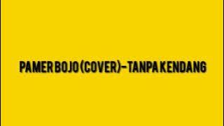 PAMER BOJO (cover) - tanpa kendang