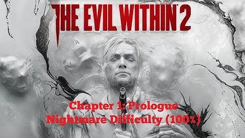[PC | 1080p] The Evil Within 2 (Nightmare Difficulty | 100%) - Chapter 1: Prologue