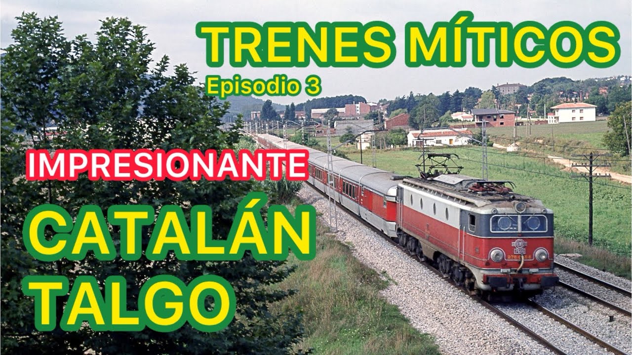 🚂 TRENES Míticos FERROCARRIL en España Francia Suiza Tren Barcelona-Ginebra “Catalán Talgo”