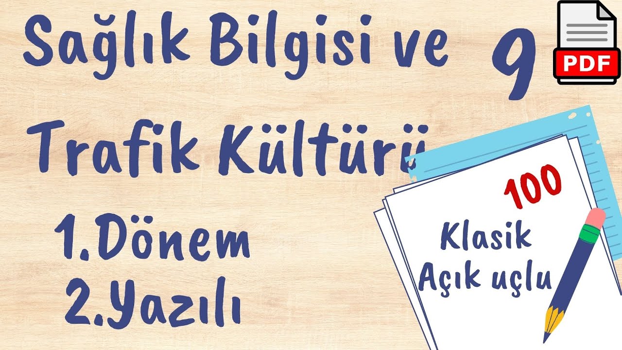 Sağlık Bilgisi ve Trafik Kültürü 9. Sınıf 1. Dönem 2. Yazılı Klasik Açık Uçlu Soruları +PDF