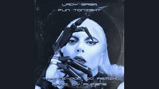 Download Lagu Lady Gaga - Fun Tonight (Trance-Pop '00 Remix) MP3 Download Lagu Lady Gaga - Fun Tonight (Trance-Pop '00 Remix) MP3