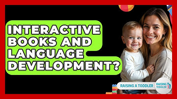 Interactive Books And Language Development? - Raising A Toddler