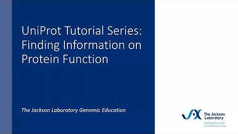 UniProt Tutorial Series: Finding information on protein function