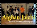 Afghan jalebi  harshita gautam choreography