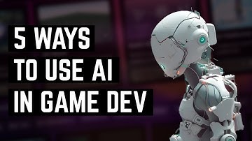 5 Ways To use AI in Game Development