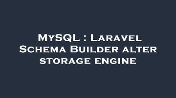 MySQL : Laravel Schema Builder alter storage engine