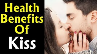 Benefits of kissing ll Amazing Health Benefits Of Kiss