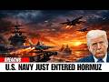JUST HAPPENED: U.S. Navy Deploys Into Hormuz — Strike Preparations Underway