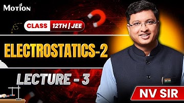 Electrostatics-2 (Lecture 03) - JEE Preparation | Nv Sir | JEE English Lecture