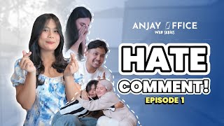 ANJAY OFFICE - HATE COMMENT | EPS #1