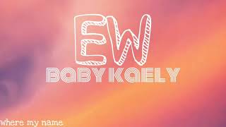 EW - Baby kaely (Lyrics terjemahan) hello my name is Zuzie [tiktok song]