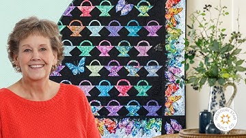 Make a "Baskets and Butterflies" Quilt with Jenny Doan of Missouri Star (Video Tutorial)