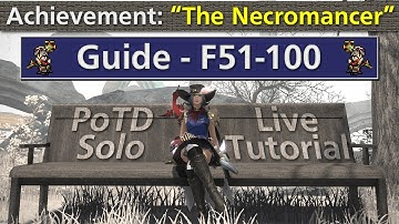 "The Necromancer" - F51-100 PoTD Solo Guide/Live Tutorial - MCH/Machinist - #FFXIV #dawntrail