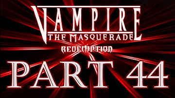 Vampire The Masquerade Redemption - Part 44 - Setite Temple 1 (No Commentary, No Music)