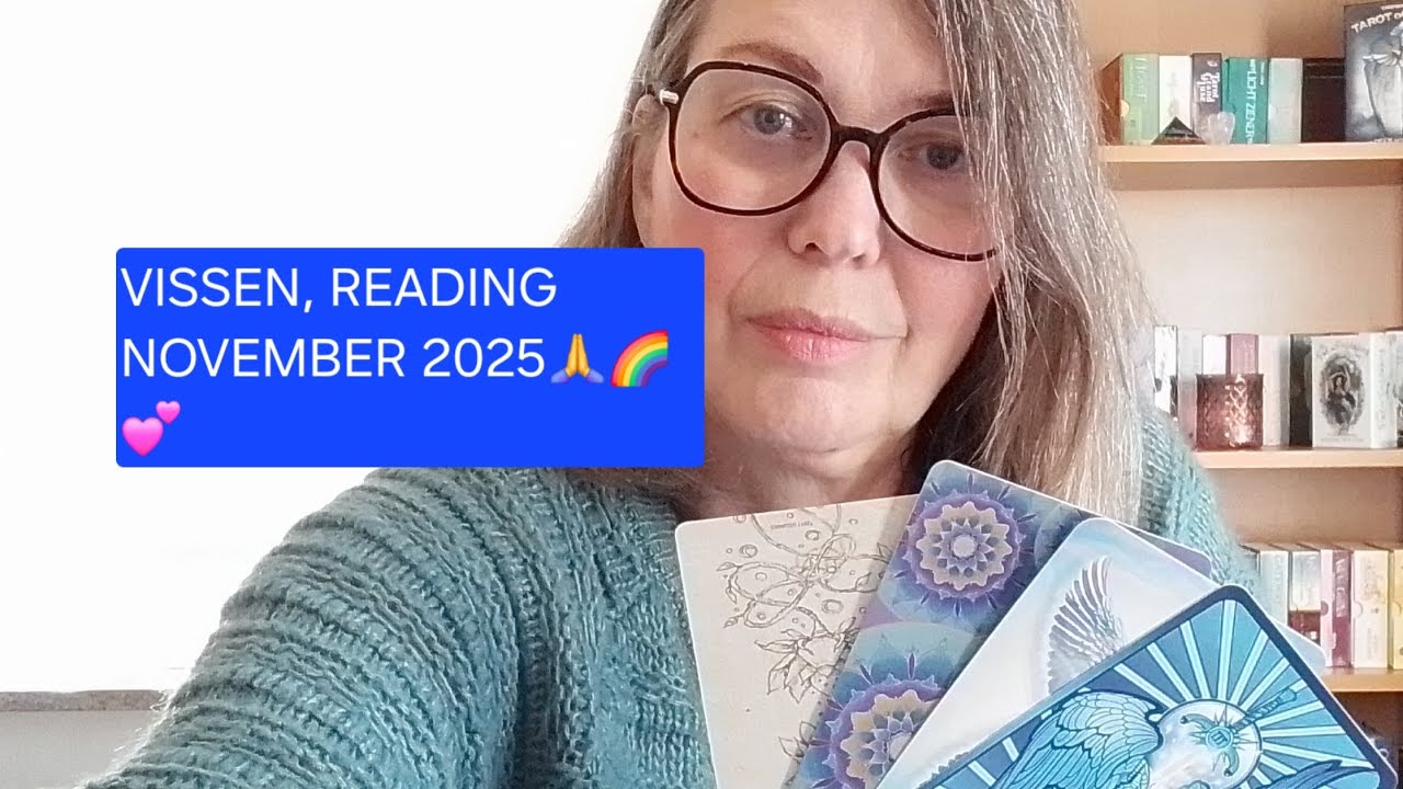 VISSEN, READING NOVEMBER 2025🙏🌈💕