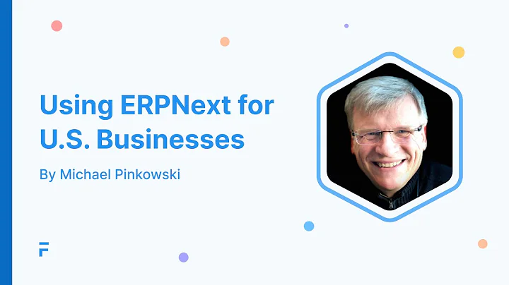 Using ERPNext for U.S. businesses | Michael Pinkow...