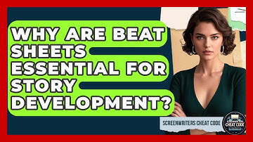 Why Are Beat Sheets Essential For Story Development? - Screenwriter
