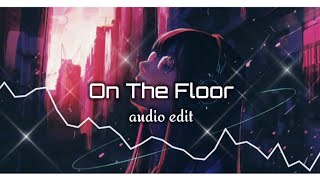 On The Floor Audio Edit