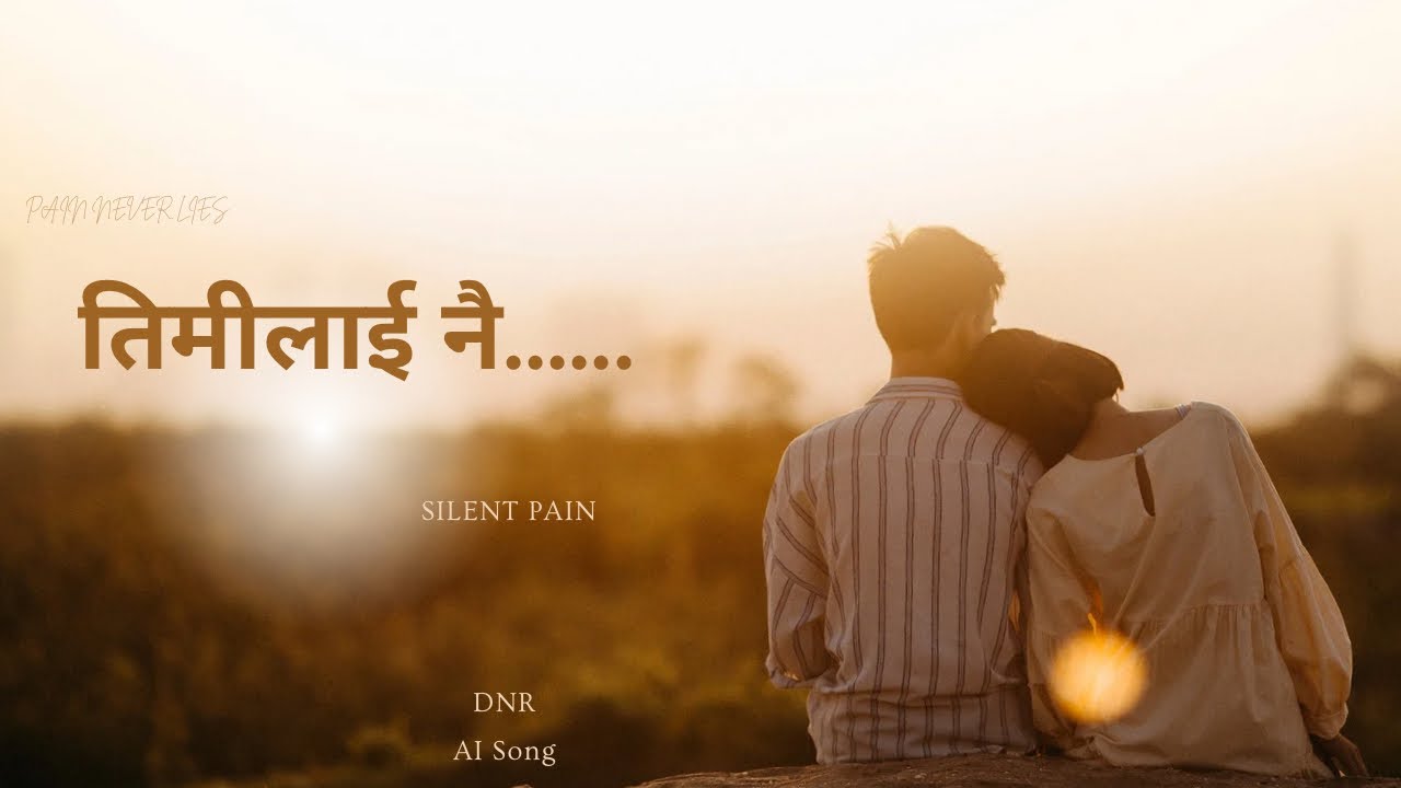 Timilai Nai… | Emotional Nepali AI Love Song | Silent Pain