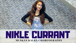 Baixar NIKLE CURRANT | Jassi Gill | Neha Kakkar | Dance Choreography | Muskan Kalra