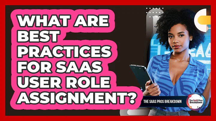 What Are Best Practices For SaaS User Role Assignment?
