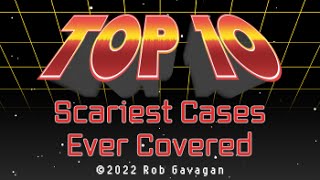 Top 10 SCARIEST Cases Rob Gavagan's Ever Covered | #TWISTEDTENS by Rob Gavagan 323,245 views 2 years ago 31 minutes