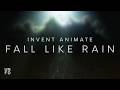 Invent Animate Fall Like Rain mp3