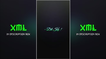 NEW TREND XML 🔥💫💯 || NEW XML🔥|| XML IN DESCRIPTION BOX || Xml By @Arfat_Editz_01