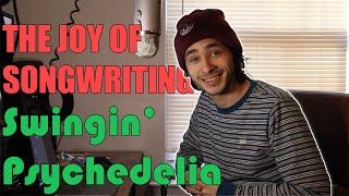 How to write some “Swingin&#39; Psychedelia”