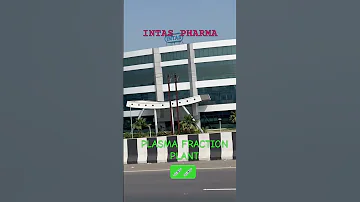 INTAS PHARMA PLASMA FRACTION PLANT 