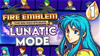 A 60% BOOST to the Enemies! Let&#39;s Play Sacred Stones Lunatic Mode