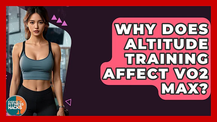 Why Does Altitude Training Affect VO2 Max? - Everyday Fitness Hacks