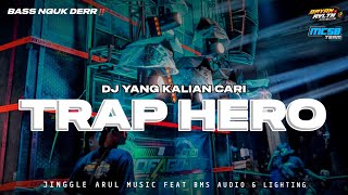 DJ TRAP HERO BASS NGUK DERR‼️ JINGGLE ARUL MUSIC FEAT. BMS AUDIO BY MCSB PRODUCTION