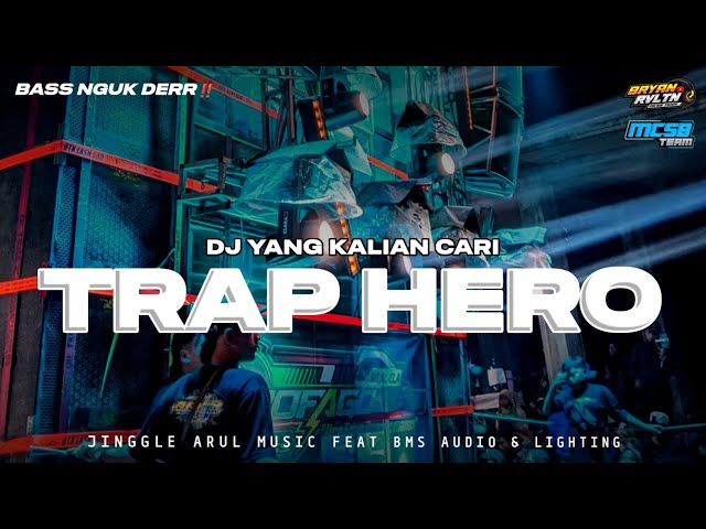 DJ TRAP HERO BASS NGUK DERR‼️ JINGGLE ARUL MUSIC FEAT. BMS AUDIO BY MCSB PRODUCTION class=