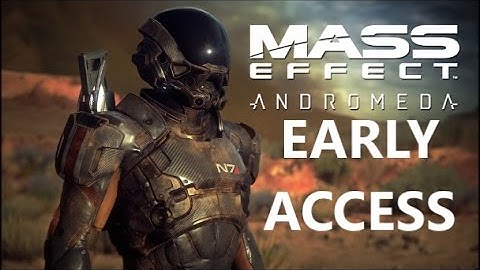 Mass Effect: Andromeda - How to Get Early Access & Discount