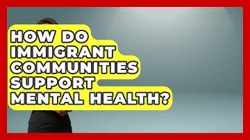 How Do Immigrant Communities Support Mental Health? - Middle East Migraters