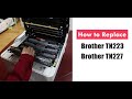 How to install brother tn227 toner replacement