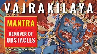 Vajrakilaya Mantra 108 times in Sanskrit with beatuiful visualized images —remover of Obstacles