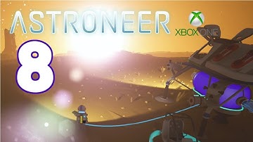 New Base on the Radiated Planet - Astroneer Xbox One Gameplay - Part 8