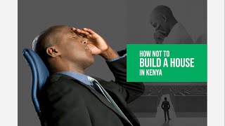 How Not to Build A House in Kenya | Real Estate in Kenya with Reuben Kimani