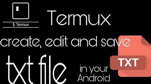 TERMUX || CREATE, EDIT, SAVE AND DELETE TEXT FILE IN TERMUX || BLACK CODE