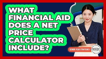 What Financial Aid Does A Net Price Calculator Include?