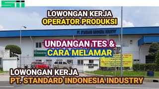 Lowongan Kerja Operator Produksi PT Standard Indonesia Industry Cikarang EJIP