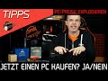 Jetzt noch einen PC kaufen? Ja/Nein - Lohnt es sich noch? - Nvidia - AMD - Intel | DasMonty