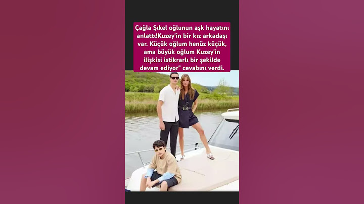 Çağla Şıkel oğlunun aşk hayatını anlattı!Kuzey'in bir kız arkadaşı var. Küçük oğlum henüz küçük, ama
