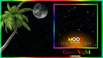 Good night avee player template|black screen template|tree animated avee player template|green scren