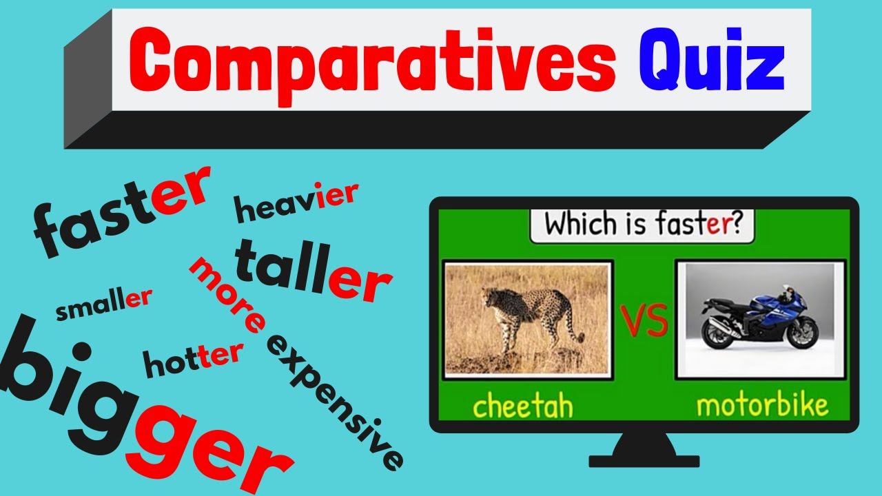 Comparatives quiz